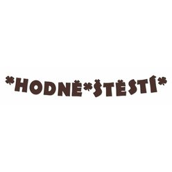 Girlanda " HODNĚ ŠTĚSTÍ " hnědá